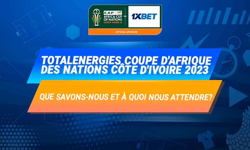 Coupe d'Afrique des Nations : 1xBet parle de l'intrigue du principal tournoi de football du continent 2 Coupe d'Afrique des Nations